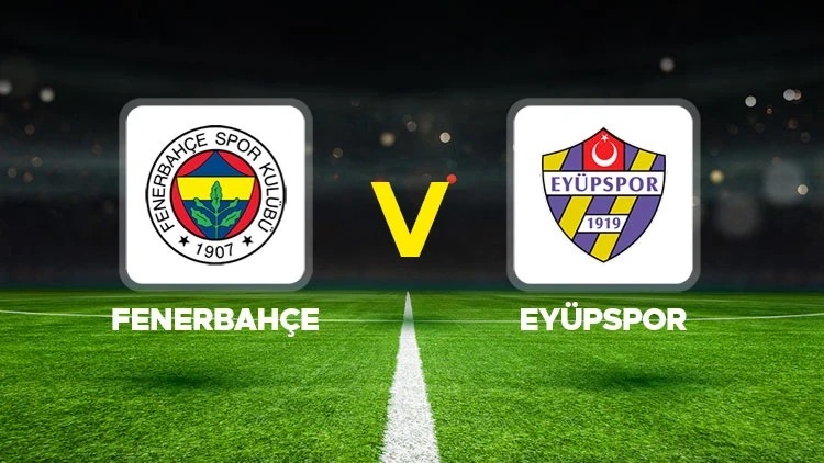 Fenerbahçe ve Eyüpspor takımlarını temsil eden karşılaşma görseli